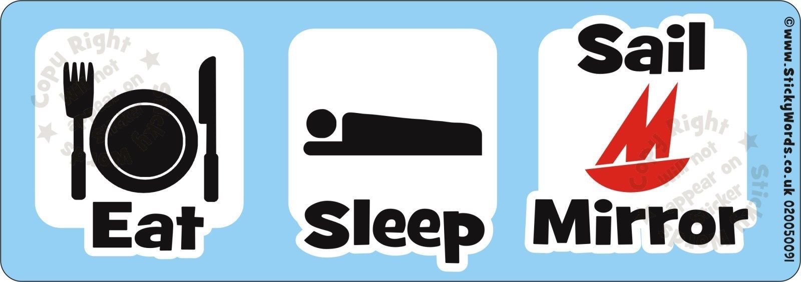 Sticker saying 'Eat, Sleep, Sail a Mirror'